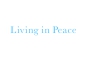 Living in Peace